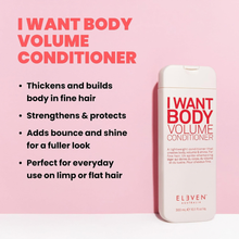Load image into Gallery viewer, Eleven Australia I Want Body Volume Hair Conditioner 300ml