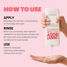 Load image into Gallery viewer, Eleven Australia I Want Body Volume Shampoo 300ml