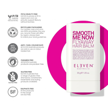 Load image into Gallery viewer, Eleven Australia Smooth Me Now Flyaway Hair Balm 30g