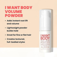 Load image into Gallery viewer, Eleven Australia I WANT MY BODY Volume Powder 9g
