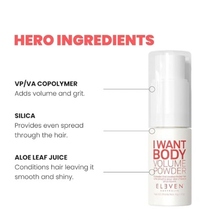 Load image into Gallery viewer, Eleven Australia I WANT MY BODY Volume Powder 9g
