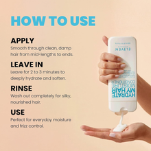 Load image into Gallery viewer, Eleven Australia  HYDRATE MY HAIR  Moisture Conditioner 300ml
