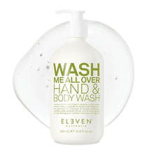 Load image into Gallery viewer, Eleven Australia Wash Me All Over Hand and Body Wash 500ml
